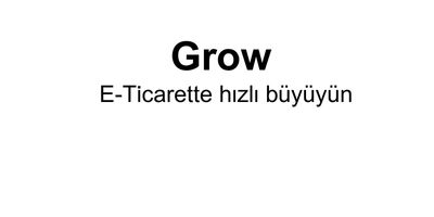 Grow